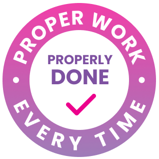 Badge Proper Work, Properly Done, Every Time